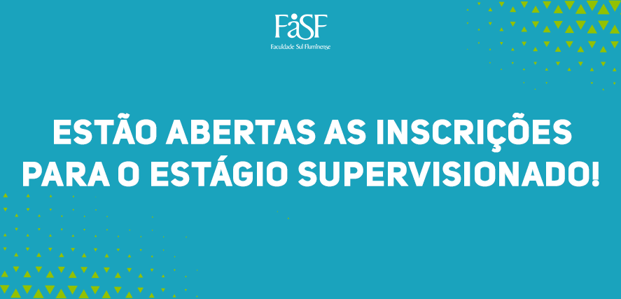 Estão abertas as inscrições para o Estágio Supervisionado FaSF!
